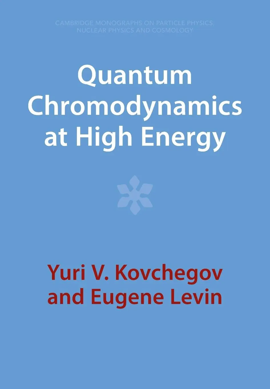 Cover: 9781009291422 | Quantum Chromodynamics at High Energy | Yuri V. Kovchegov (u. a.)