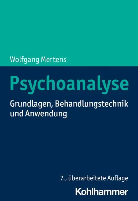 Cover: 9783170371422 | Psychoanalyse | Grundlagen, Behandlungstechnik und Anwendung | Mertens