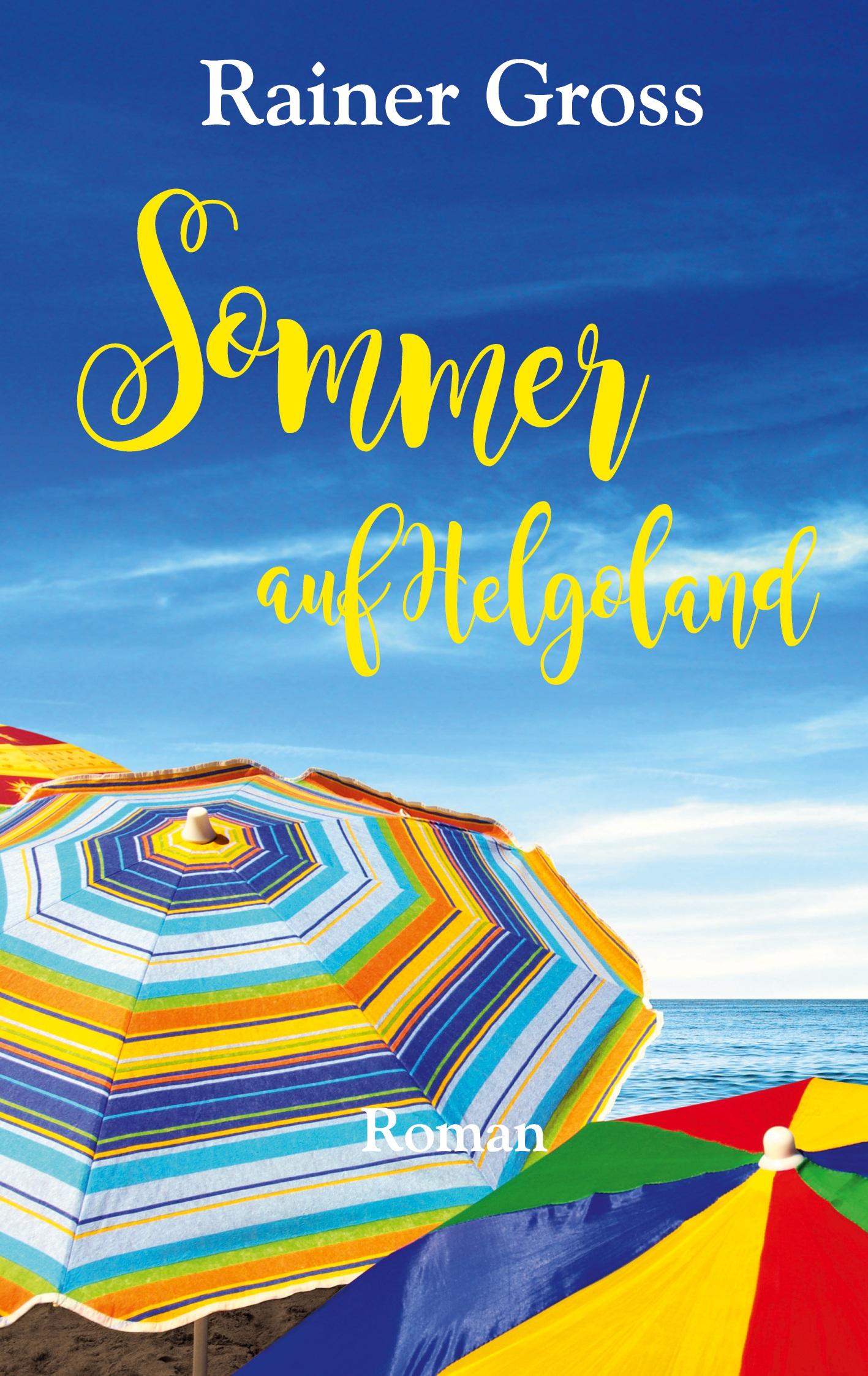 Cover: 9783752661422 | Sommer auf Helgoland | Roman | Rainer Gross | Taschenbuch | Paperback