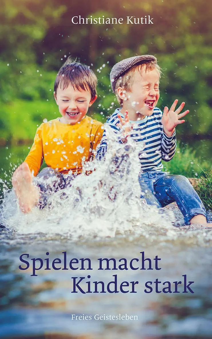 Cover: 9783772531422 | Spielen macht Kinder stark | Christiane Kutik | Buch | 200 S. | 2021