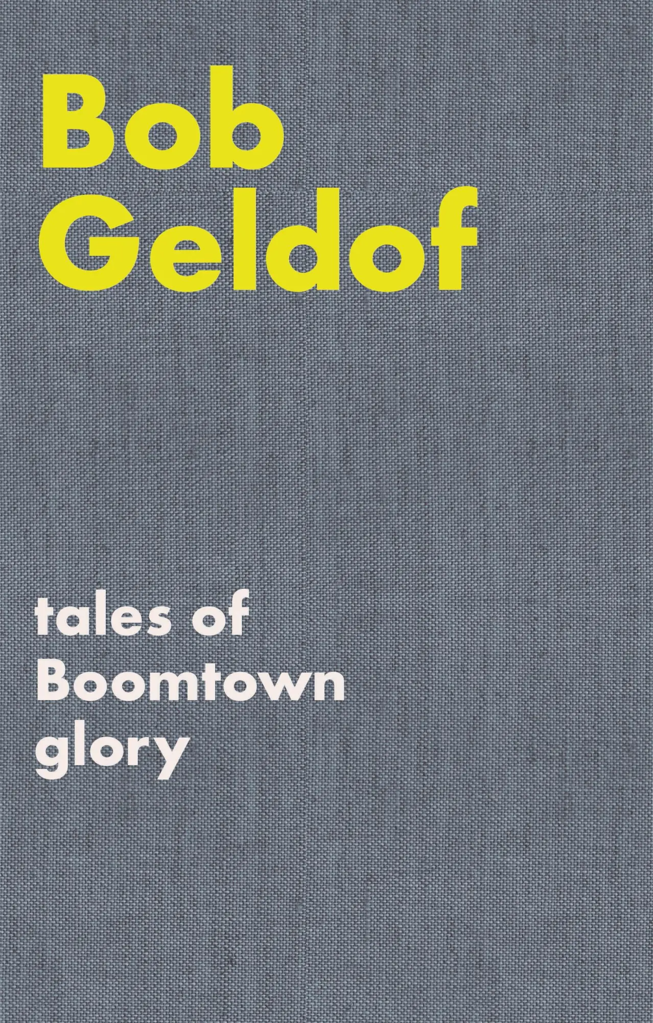 Cover: 9780571541522 | Tales of Boomtown Glory | Bob Geldof | Taschenbuch | Buch | Englisch