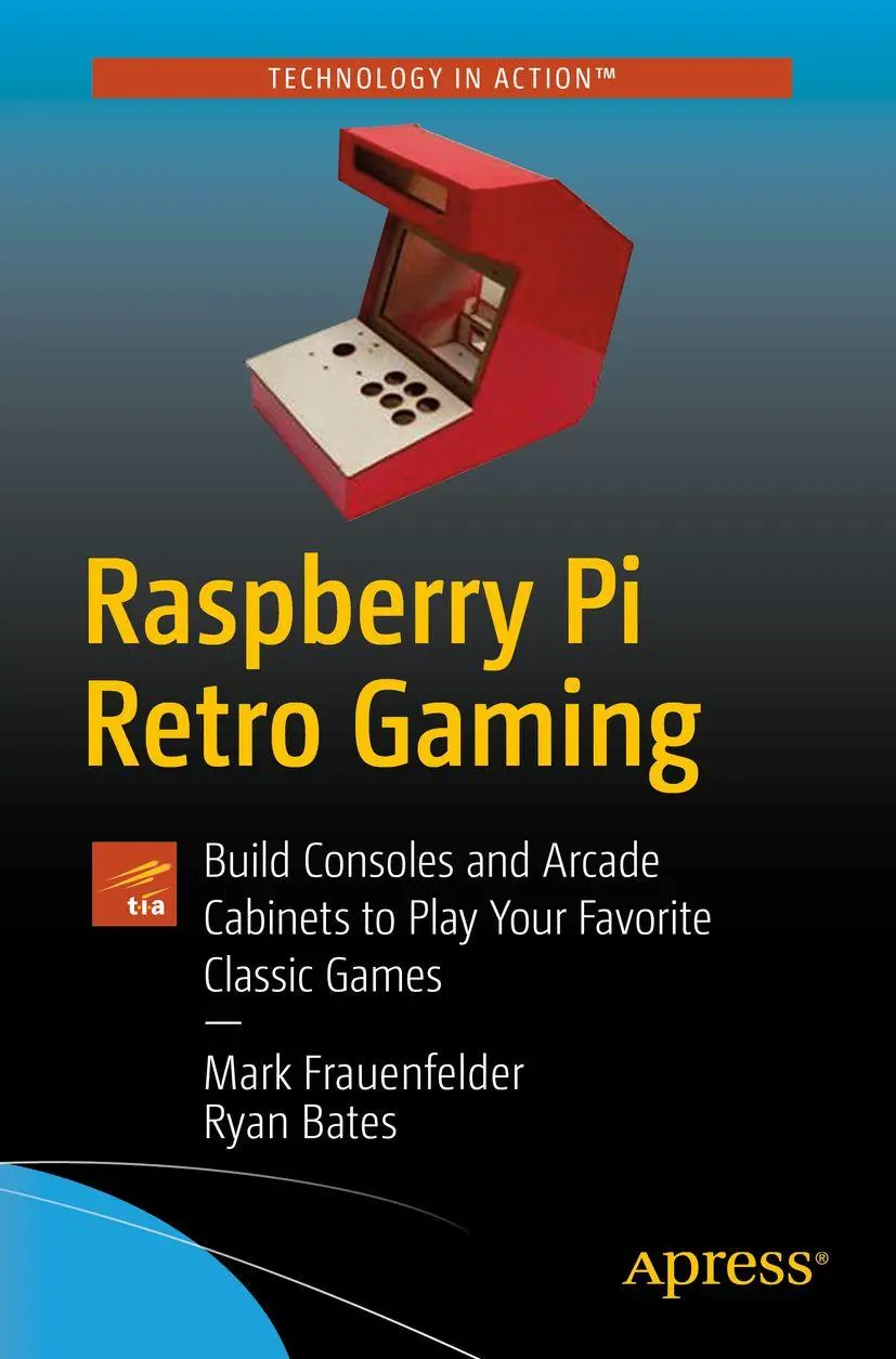 Cover: 9781484251522 | Raspberry Pi Retro Gaming | Mark Frauenfelder (u. a.) | Taschenbuch