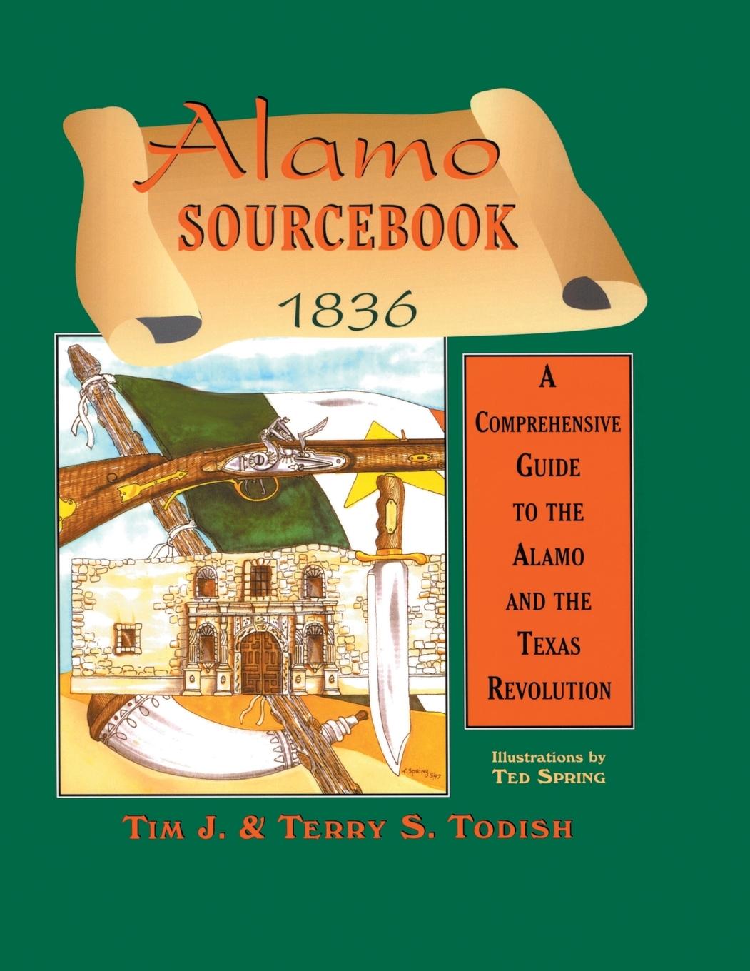 Alamo Sourcebook 1836  A Comprehensive Guide to the Alamo and the Texas Revolution  Timothy J. Todish  Taschenbuch  Paperback  Englisch  1998 - Todish, Timothy J.