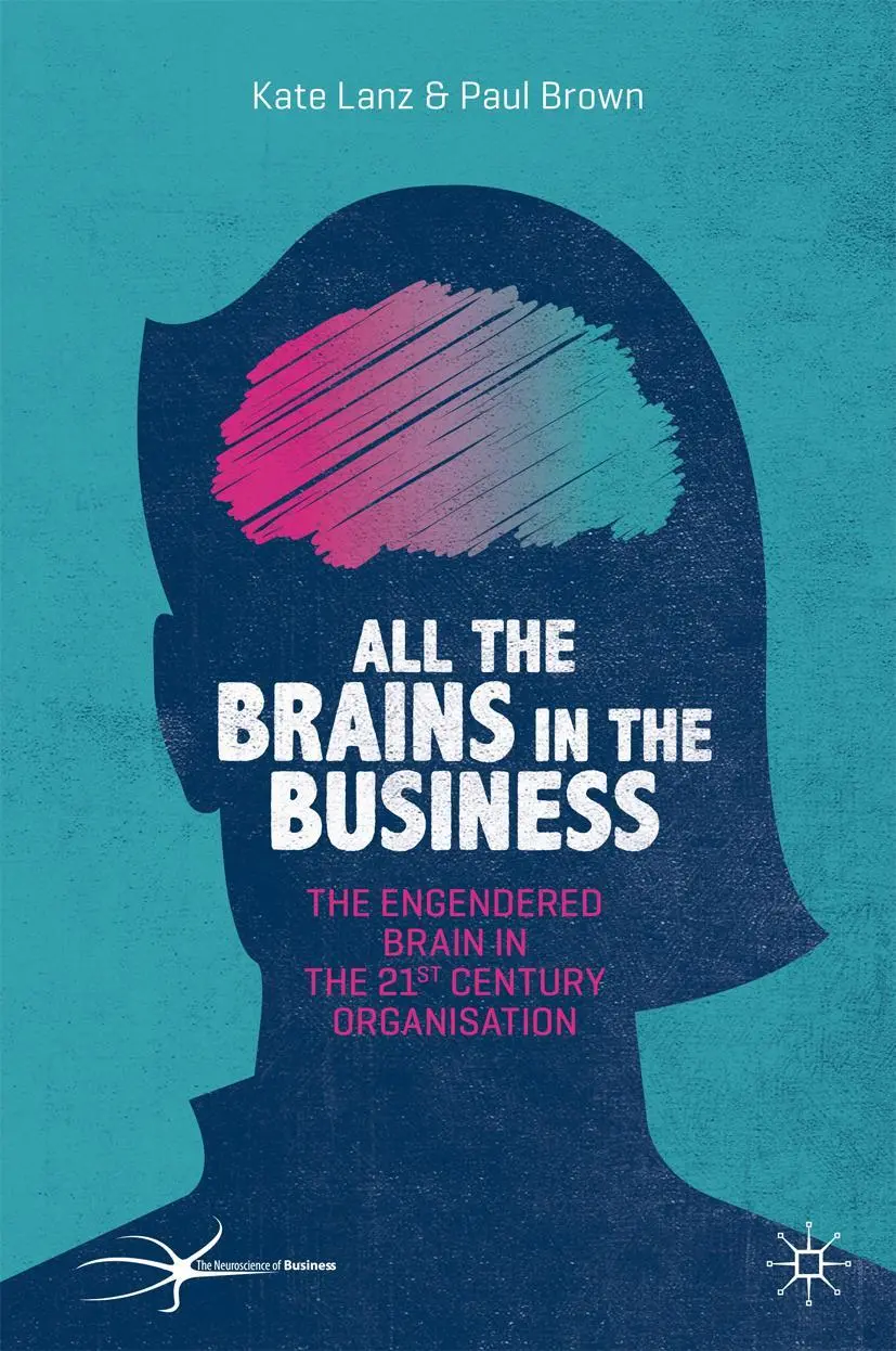 Cover: 9783030221522 | All the Brains in the Business | Kate Lanz (u. a.) | Buch | xxi | 2019
