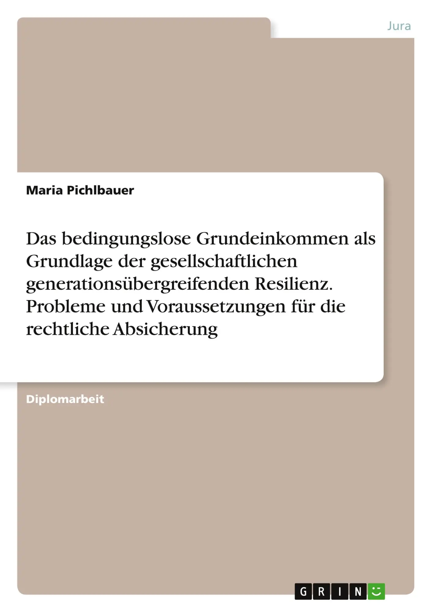 Das bedingungslose Grundeinkommen als Grundlage der gesellschaftlichen generationsübergreifenden Resilienz. Probleme und Voraussetzungen für die rechtliche Absicherung