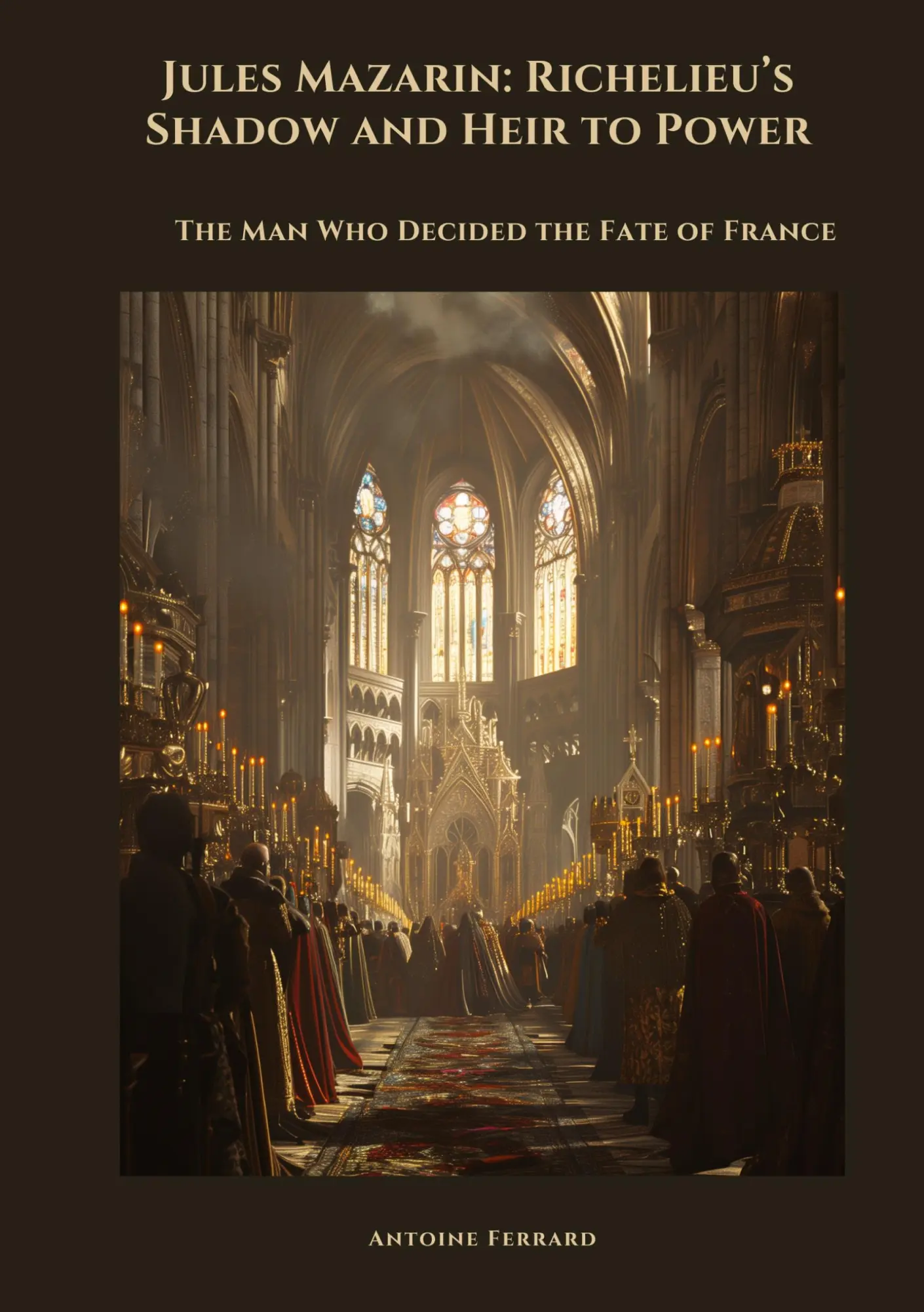 Cover: 9783384511522 | Jules Mazarin: Richelieu's Shadow and Heir to Power | Antoine Ferrard