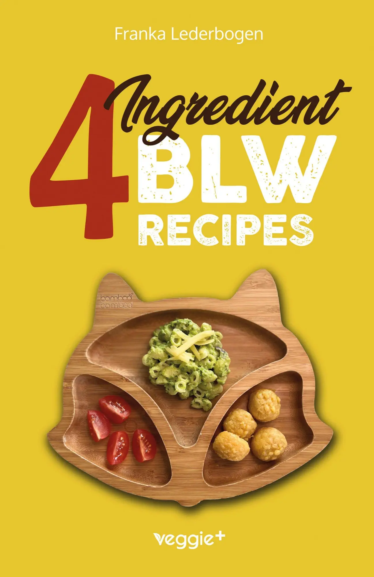 Cover: 9783692641522 | 4-Ingredient BLW Recipes | Franka Lederbogen | Taschenbuch | Englisch