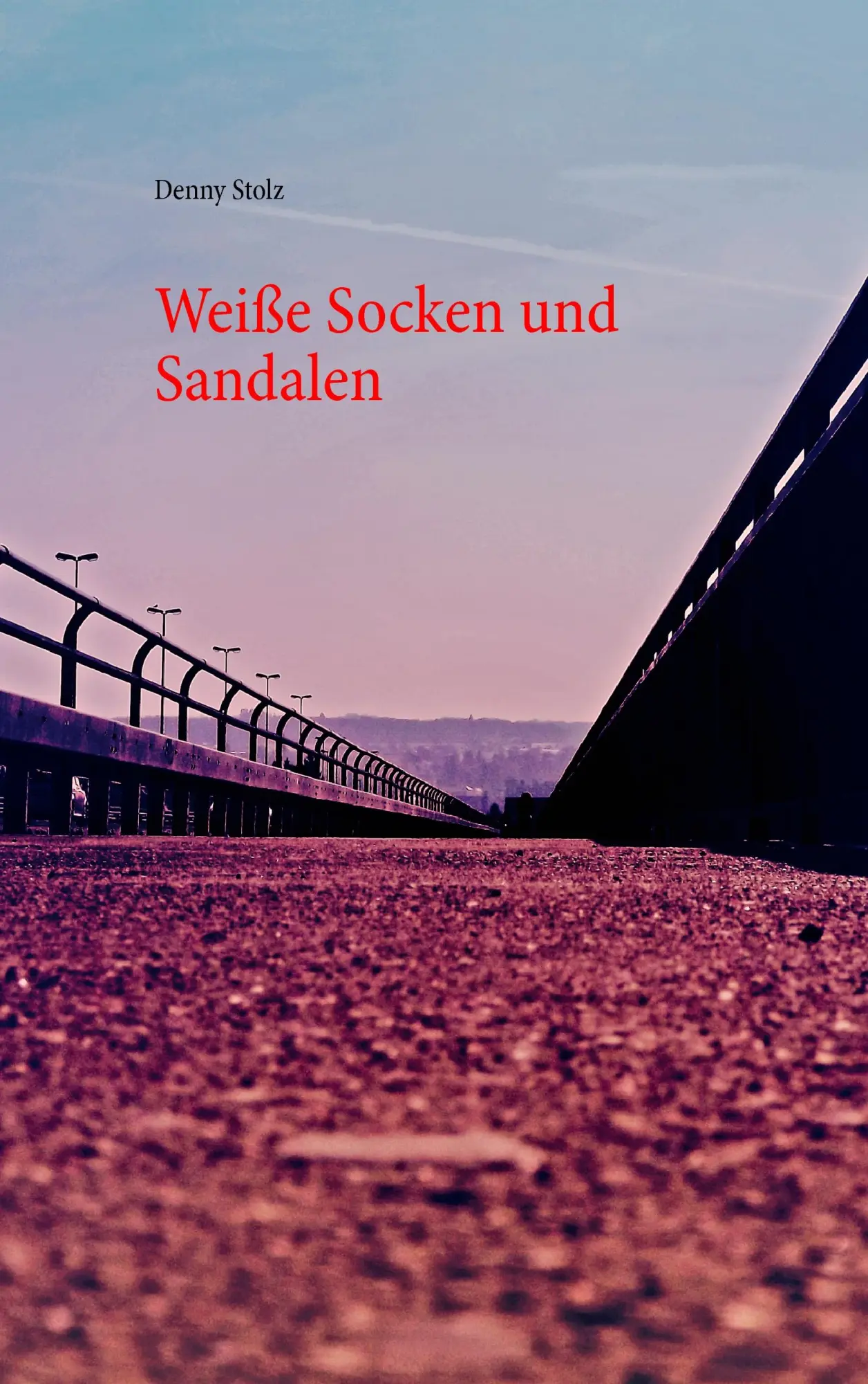 Cover: 9783735751522 | Weiße Socken und Sandalen | Denny Stolz | Taschenbuch | 152 S. | 2014