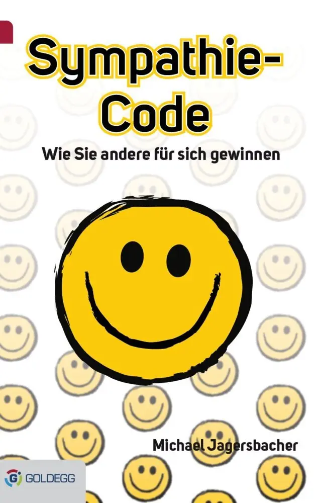 Cover: 9783902991522 | Sympathie-Code | Wie Sie andere für sich gewinnen | Jagersbacher