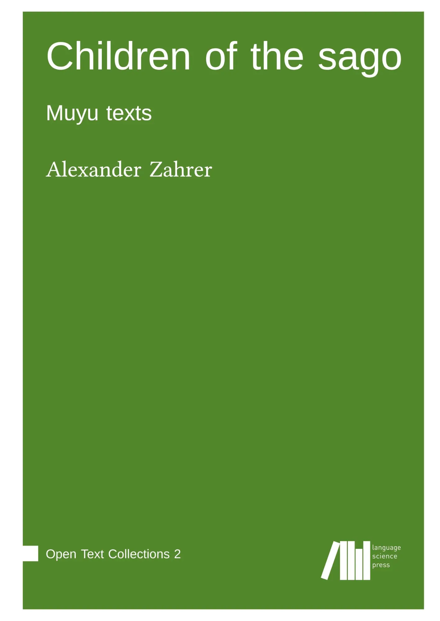 Cover: 9783985541522 | Children of the sago : Muyu texts | Alexander Zahrer | Buch | Englisch