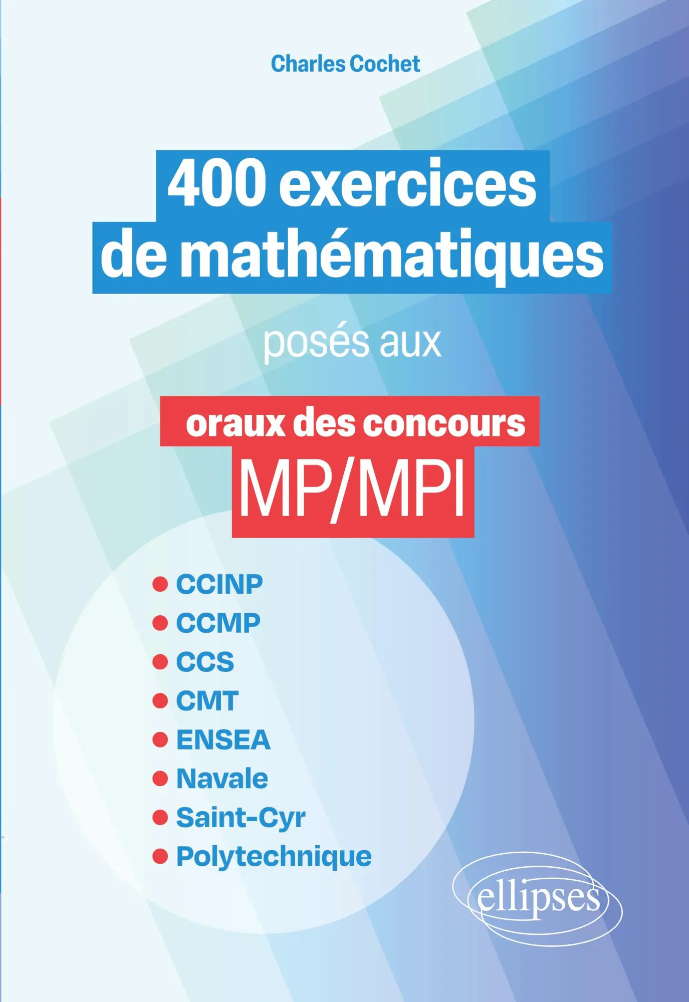 Cover: 9782340111622 | 400 exercices de mathématiques posés aux oraux des concours MP/MPI