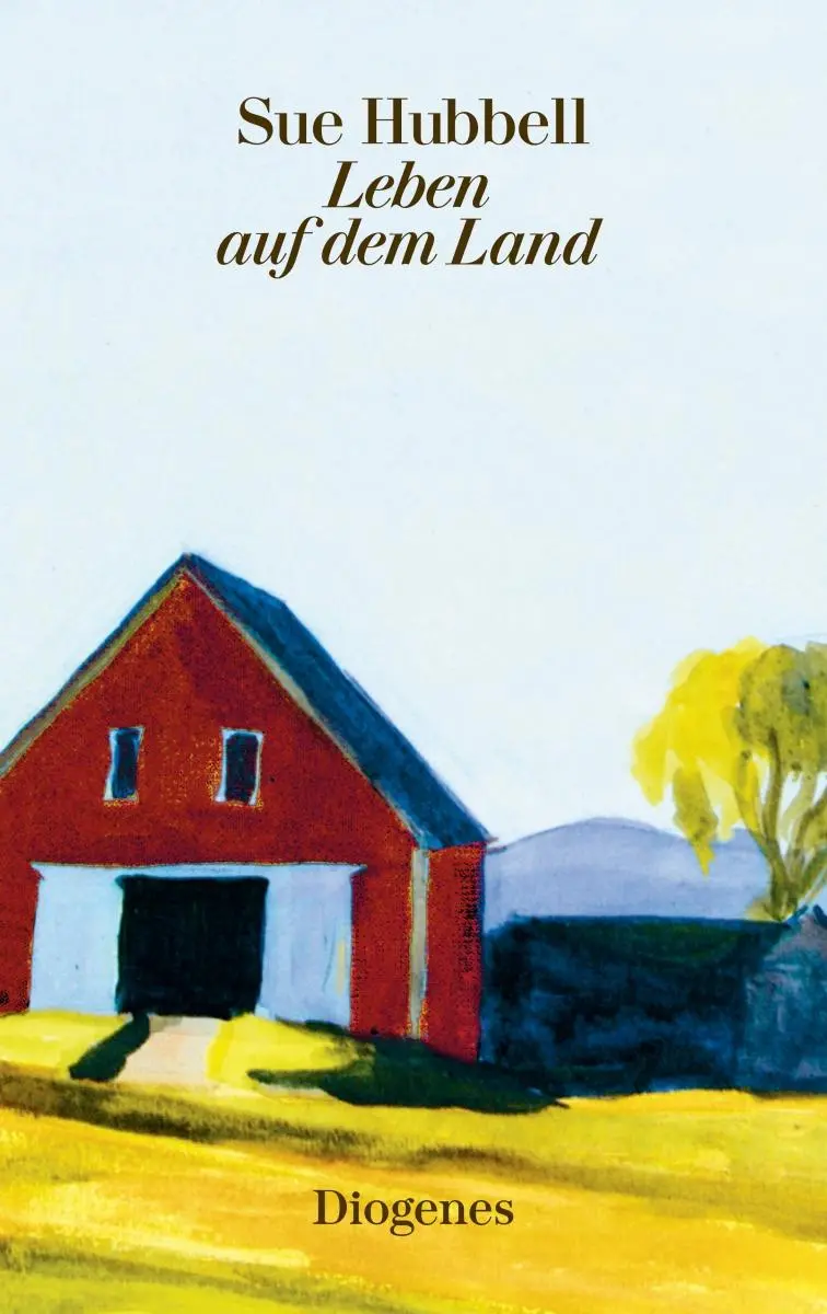 Cover: 9783257261622 | Leben auf dem Land | Sue Hubbell | Buch | diogenes deluxe | 352 S.