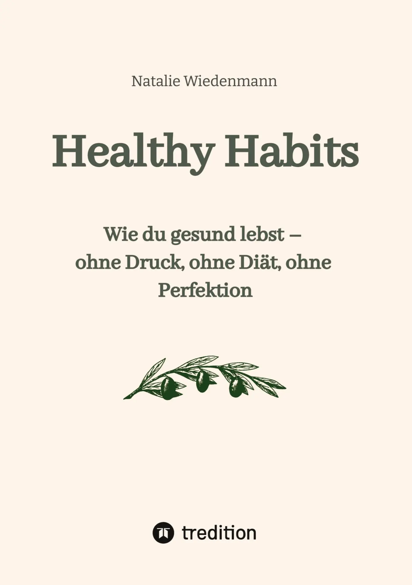 Cover: 9783384811622 | Ratgeber Healthy Habits | Natalie Wiedenmann | Taschenbuch | 312 S.