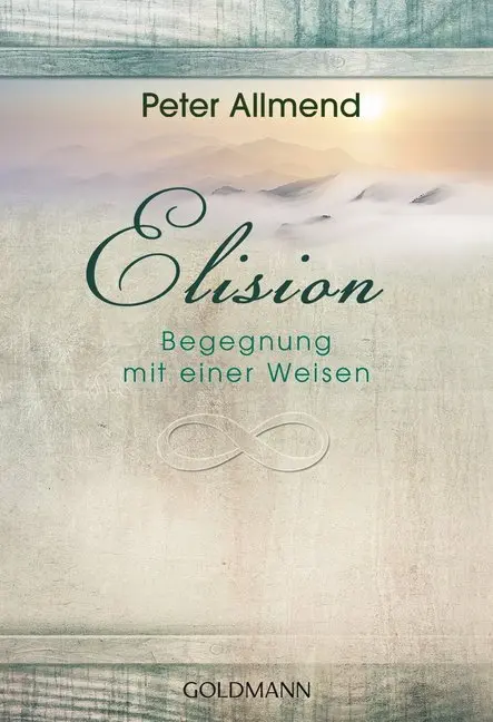 Cover: 9783442221622 | Elision | Begegnung mit einer Weisen | Peter Allmend | Taschenbuch