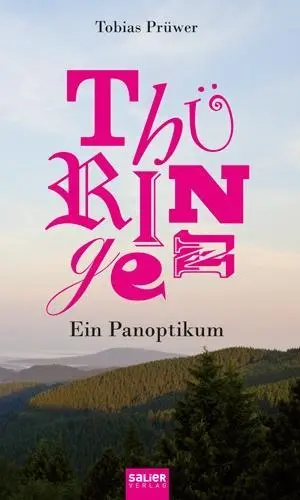 Cover: 9783939611622 | Thüringen | Ein Panoptikum | Tobias Prüwer | Buch | Gebunden | Deutsch