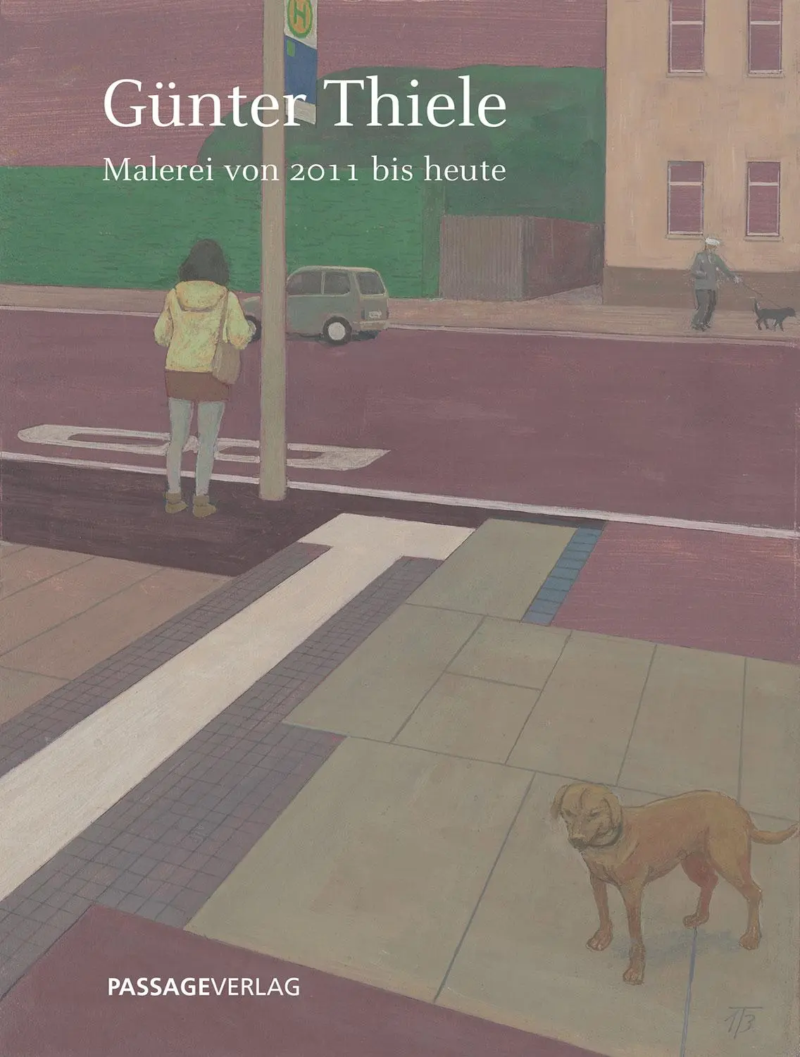 Cover: 9783954151622 | Günter Thiele | Malerei von 2011 bis heute | Günter Thiele | Buch