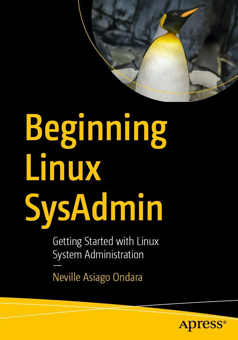 Cover: 9798868821622 | Beginning Linux SysAdmin | Neville Asiago Ondara | Taschenbuch | xxv