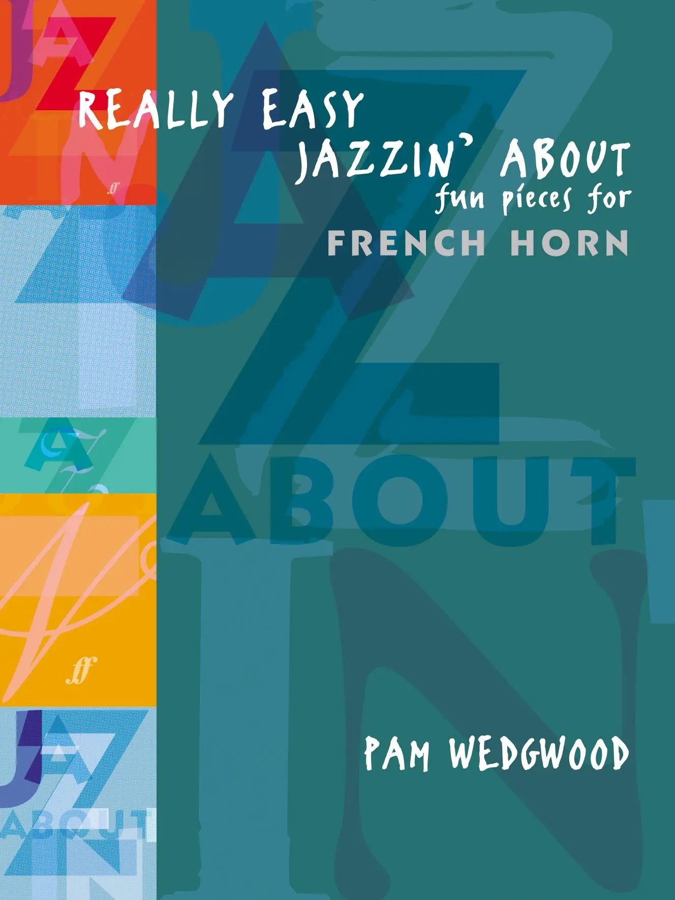 Cover: 9780571521722 | Really Easy Jazzin' about -- Fun Pieces for French Horn | Pam Wedgwood
