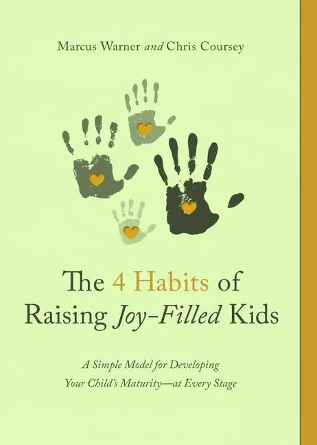 Cover: 9780802421722 | The 4 Habits of Raising Joy-Filled Kids | Marcus Warner (u. a.) | Buch