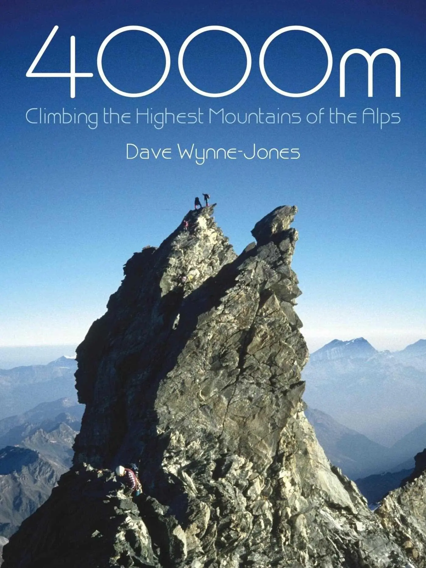 Cover: 9781849951722 | 4000m | Climbing the Highest Mountains of the Alps | Dave Wynne-Jones
