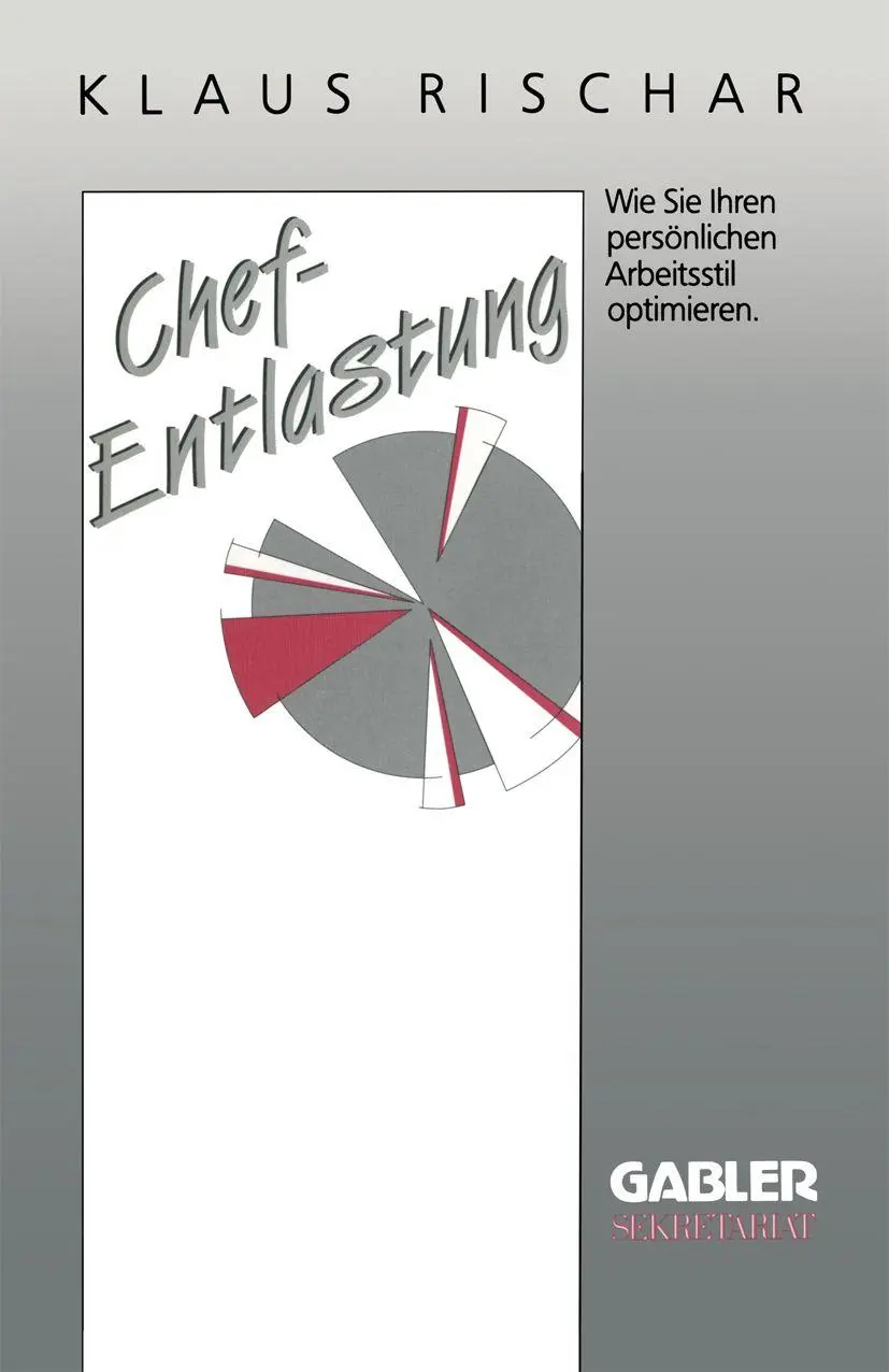 Cover: 9783409191722 | Chefentlastung | Wie Sie Ihren persönlichen Arbeitsstil optimieren