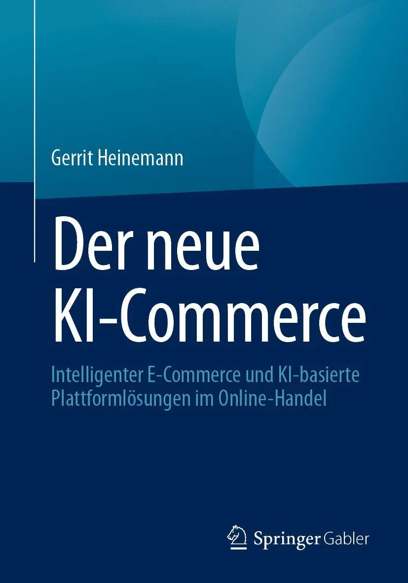 Cover: 9783658511722 | Der neue KI-Commerce | Gerrit Heinemann | Taschenbuch | xiii | Deutsch