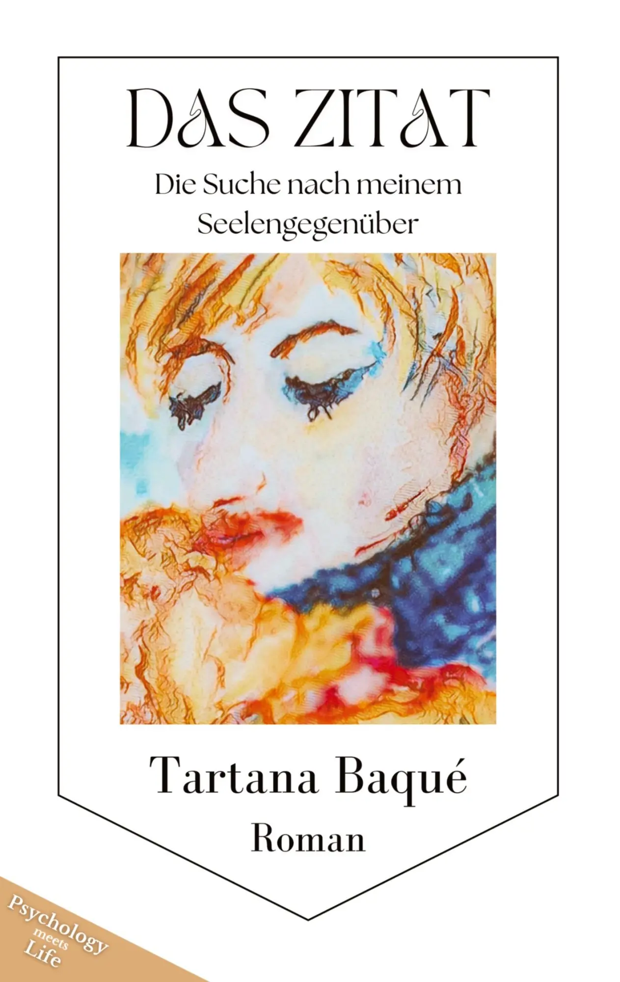 Cover: 9783347711822 | Das Zitat | Die Suche nach meinem Seelengegenüber | Tartana Baqué