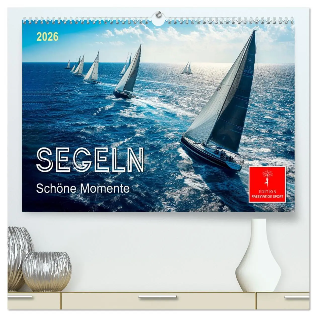 Cover: 9783457461822 | Segeln - schöne Momente (hochwertiger Premium Wandkalender 2026 DIN...