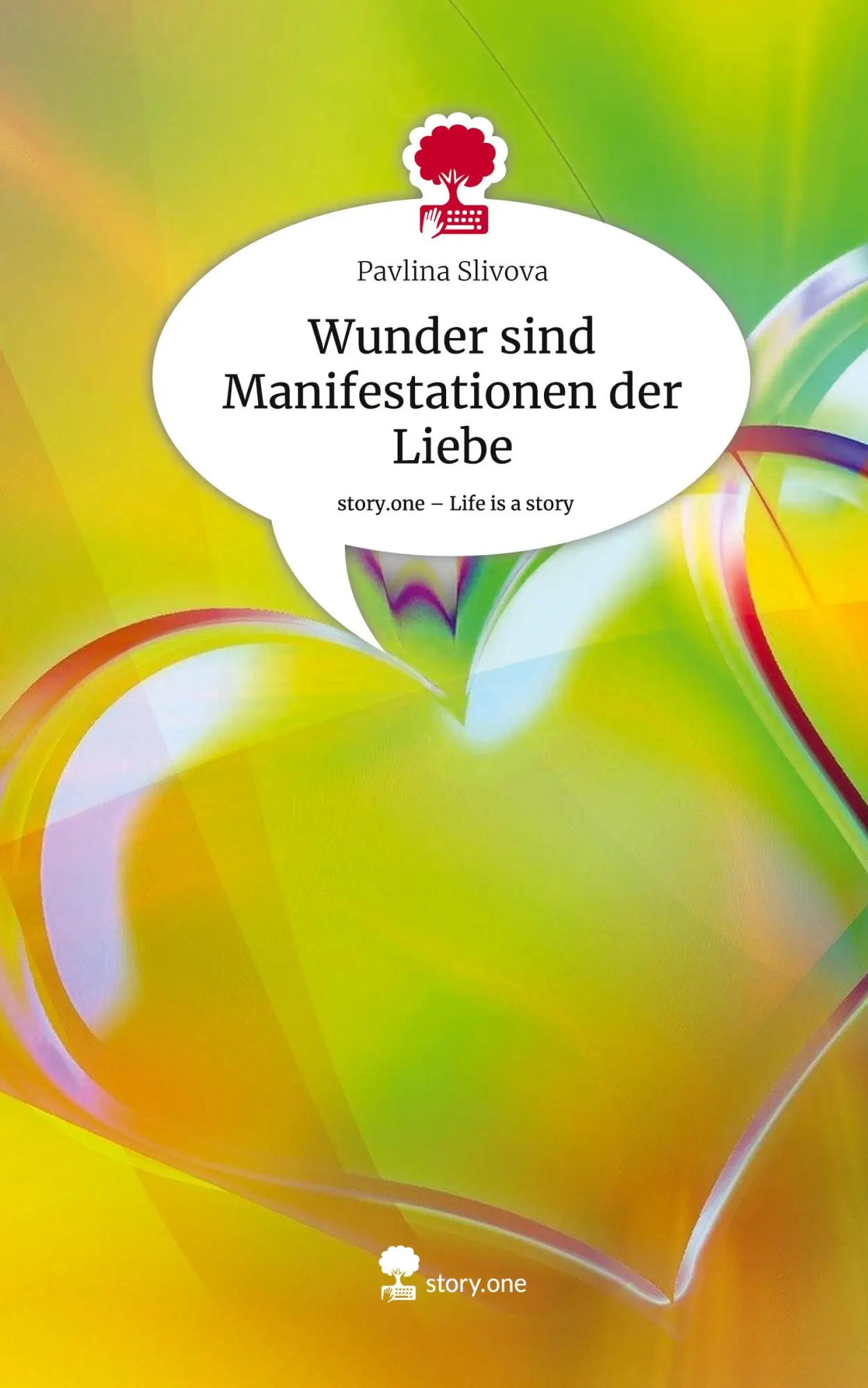 Cover: 9783711581822 | Wunder sind Manifestationen der Liebe. Life is a Story - story.one