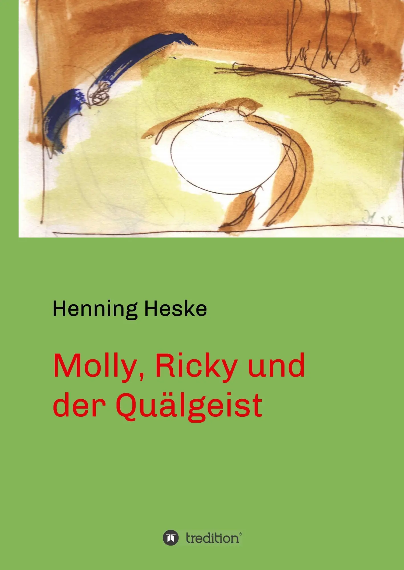 Cover: 9783849501822 | Molly, Ricky und der Quälgeist | Henning Heske | Buch | 108 S. | 2013