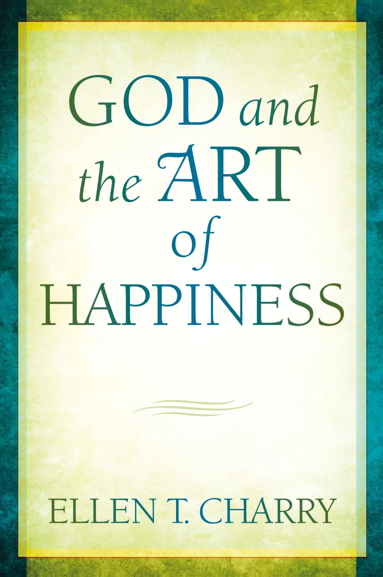 Cover: 9780802881922 | God and the Art of Happiness | Ellen T Charry | Taschenbuch | Englisch