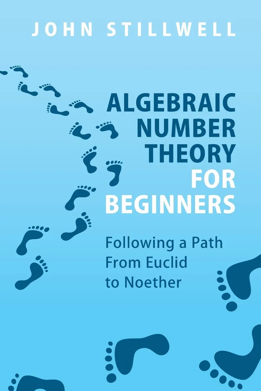 Cover: 9781009001922 | Algebraic Number Theory for Beginners | John Stillwell | Taschenbuch