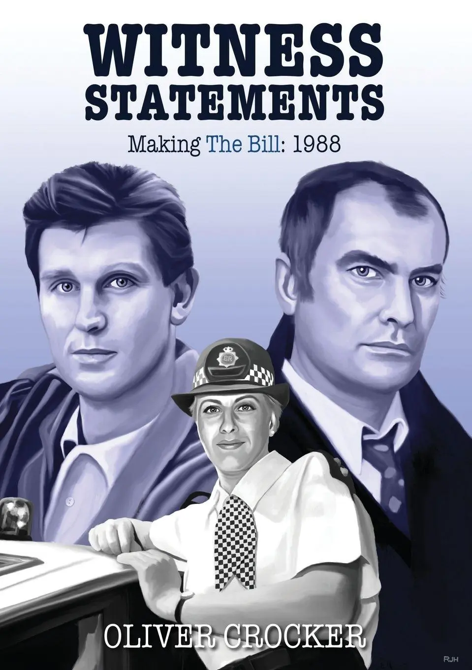 Cover: 9781838281922 | Witness Statements | Making The Bill 1988 | Oliver Crocker | Buch
