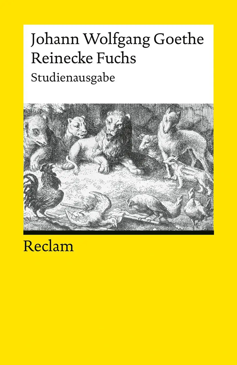Cover: 9783150141922 | Reinecke Fuchs in zwölf Gesängen. Studienausgabe | Goethe | Buch