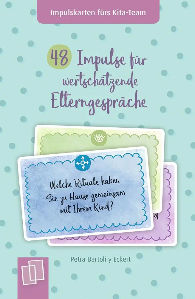 Cover: 9783834641922 | 48 Impulse für wertschätzende Elterngespräche | Petra Bartoli Y Eckert