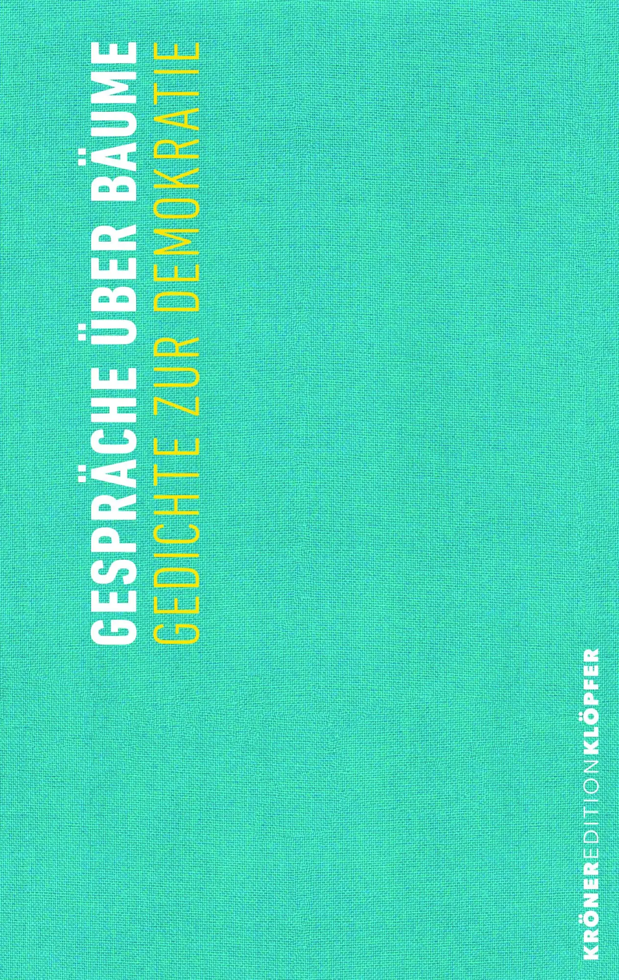 Cover: 9783520772022 | Gespräche über Bäume | Gedichte zur Demokratie | Klöpfer (u. a.)