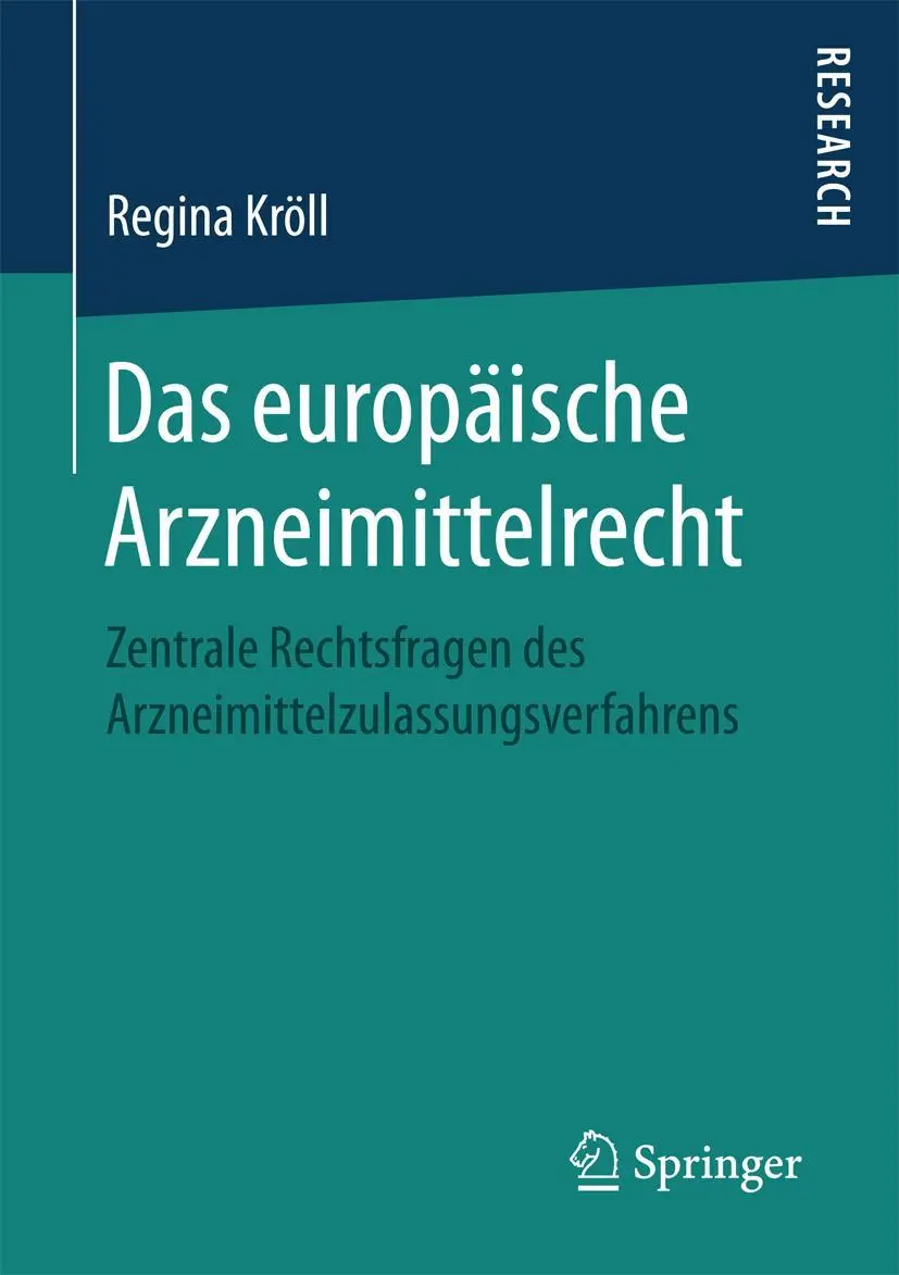 Cover: 9783658172022 | Das europäische Arzneimittelrecht | Regina Kröll | Taschenbuch | xxv