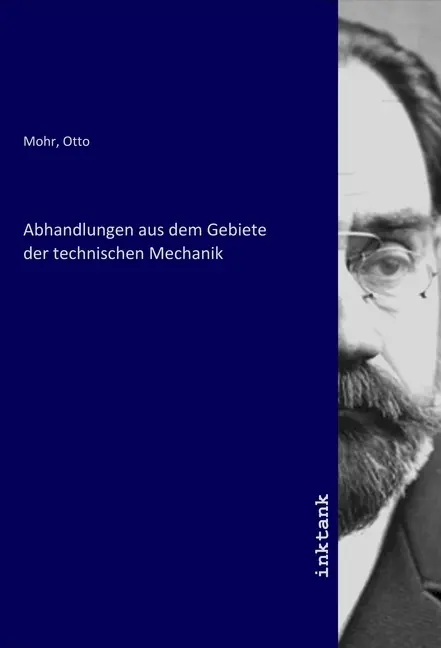 Cover: 9783750382022 | Abhandlungen aus dem Gebiete der technischen Mechanik | Otto Mohr
