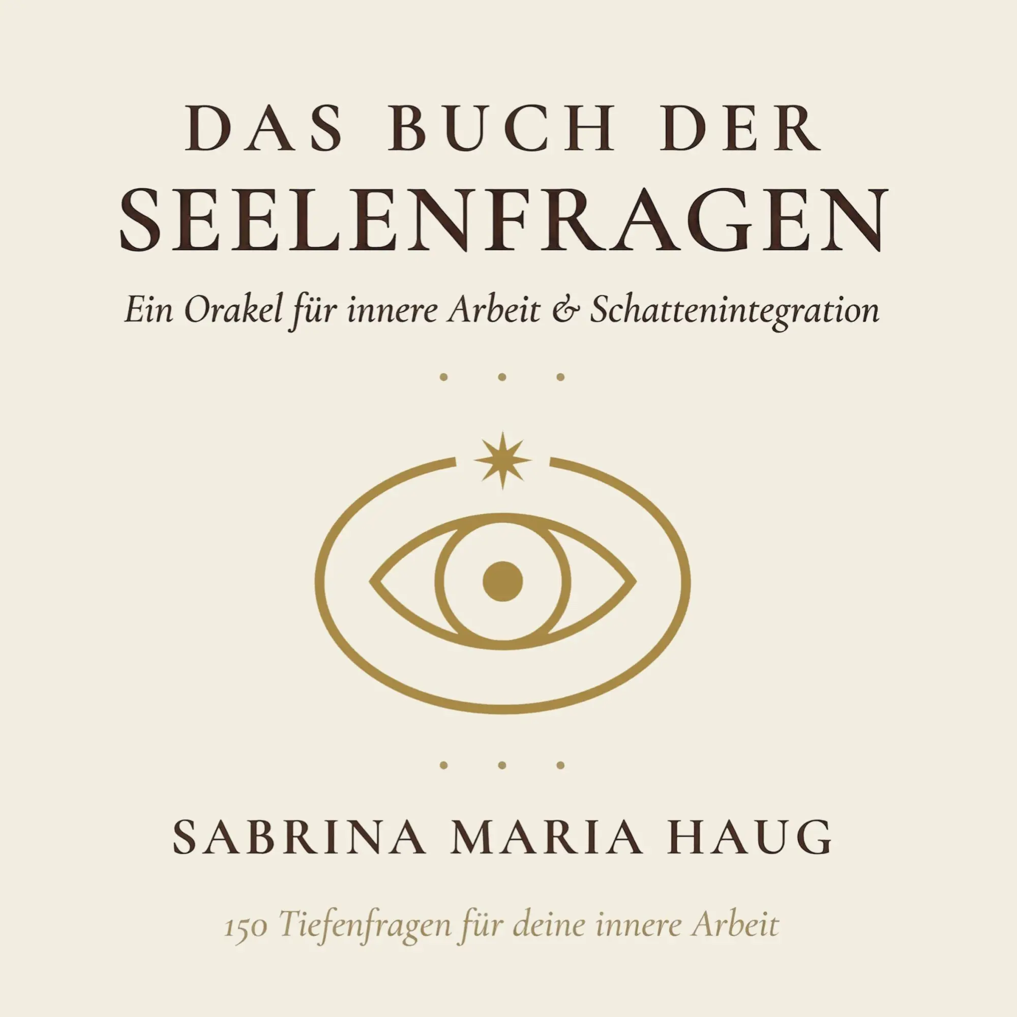 Cover: 9783907892022 | Das Buch der Seelenfragen | Sabrina Maria Haug | Taschenbuch | 332 S.