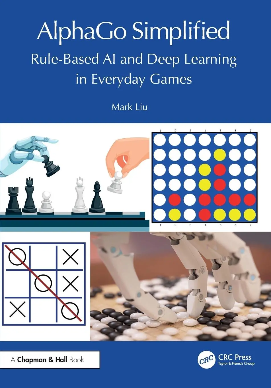 Cover: 9781032722122 | AlphaGo Simplified | Rule-Based AI and Deep Learning in Everyday Games