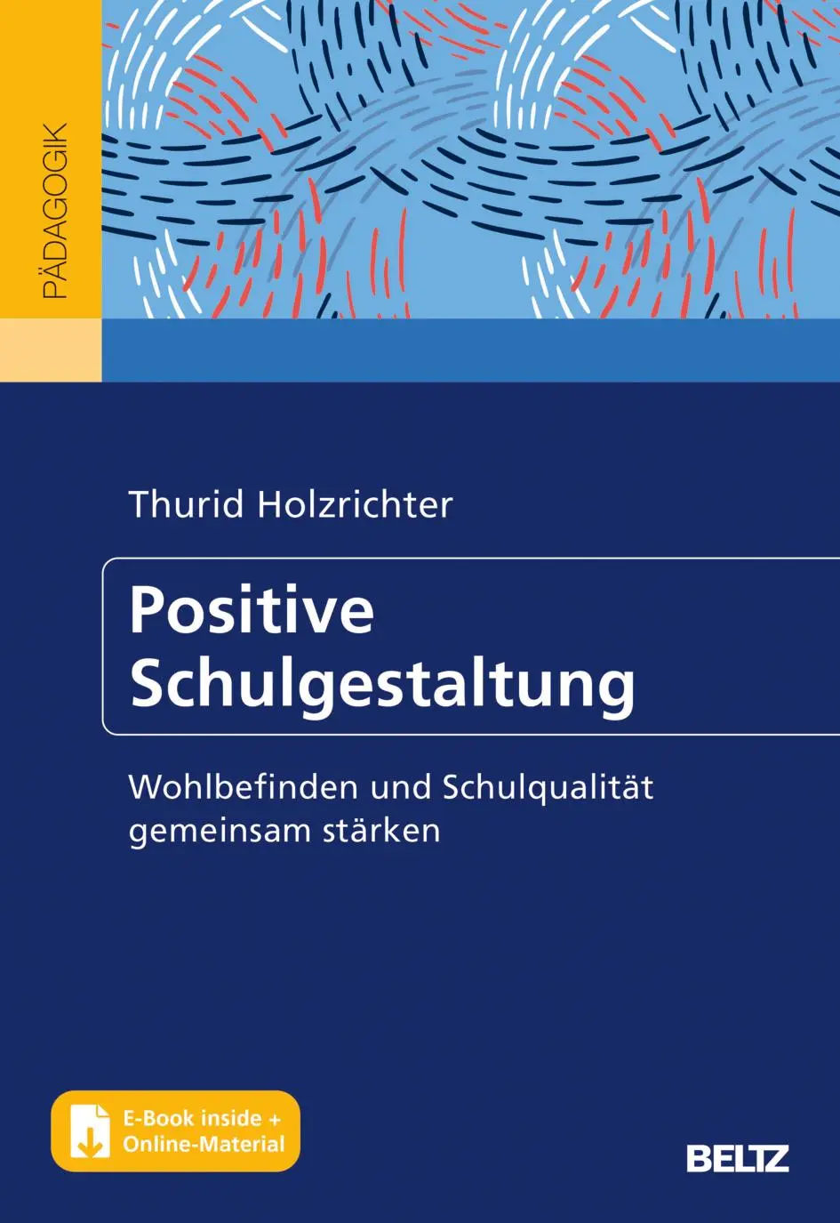 Cover: 9783407832122 | Positive Schulgestaltung | Thurid Holzrichter | Bundle | 1 Taschenbuch