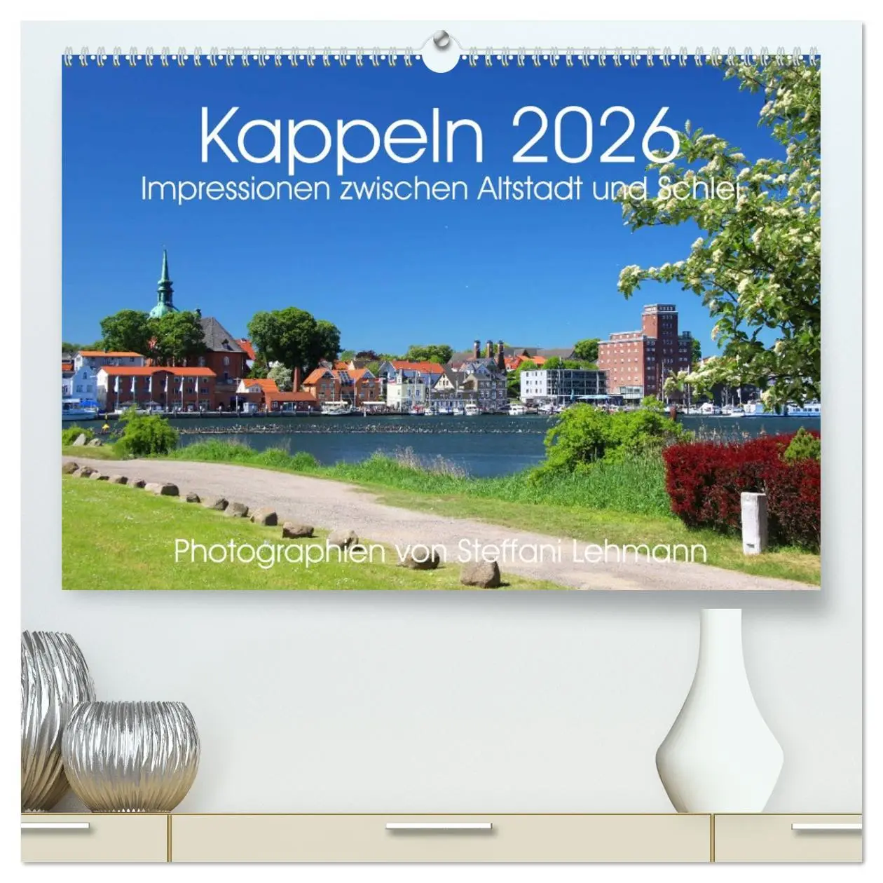 Cover: 9783457712122 | Kappeln 2026. Impressionen zwischen Altstadt und Schlei...