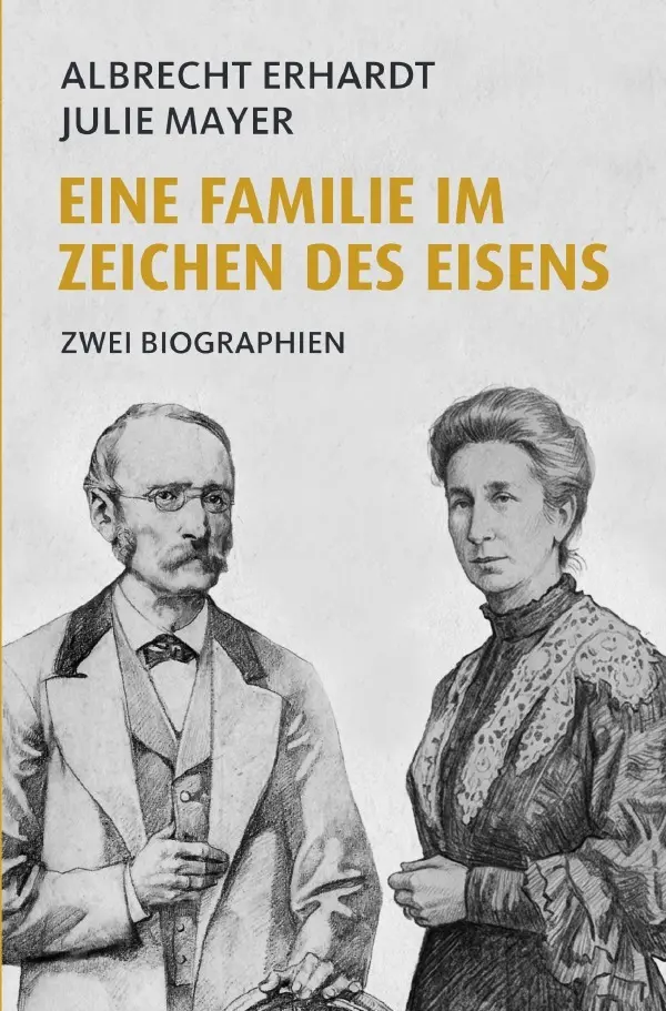 Cover: 9783565242122 | Eine Familie im Zeichen des Eisens | Zwei Biographien | Mayer (u. a.)