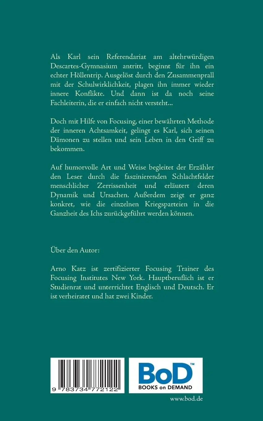Rückseite: 9783734772122 | Innere Konflikte lösen mit Focusing | Ein Kurzroman | Arno Katz | Buch