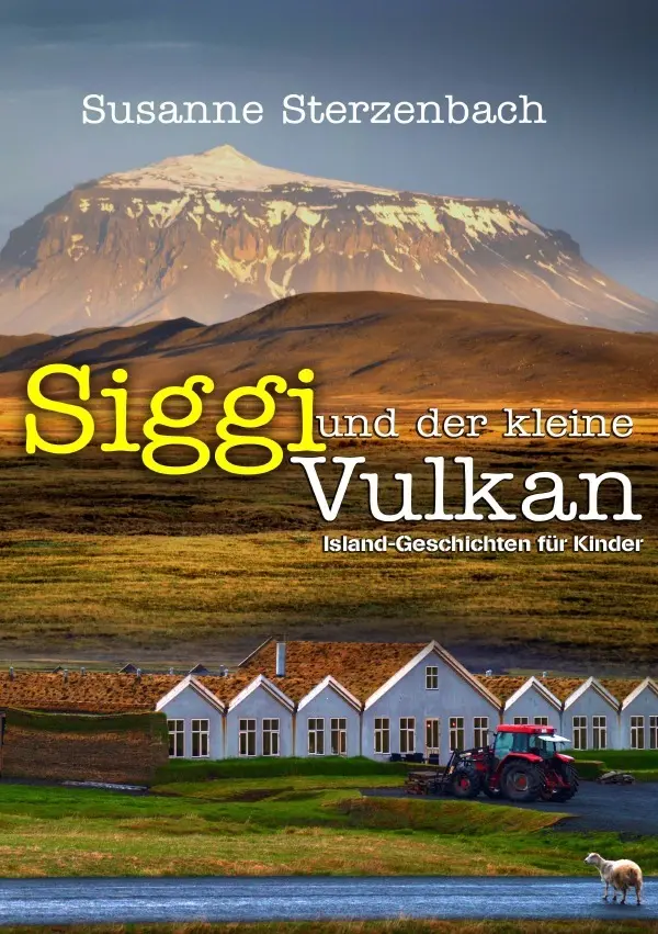 Cover: 9783818782122 | Siggi und der kleine Vulkan | Island-Geschichten für Kinder. DE | Buch