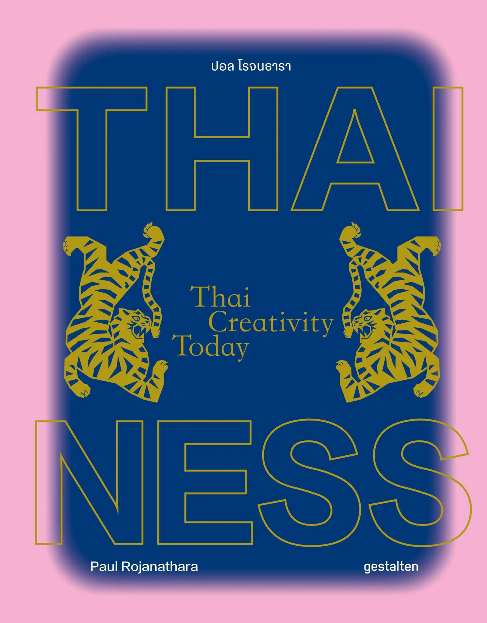 Cover: 9783967042122 | Thainess | Thai Creativity Today | Gestalten (u. a.) | Buch | 272 S.