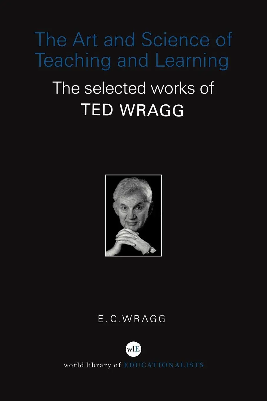 Cover: 9780415352222 | The Art and Science of Teaching and Learning | E. C. Wragg | Buch
