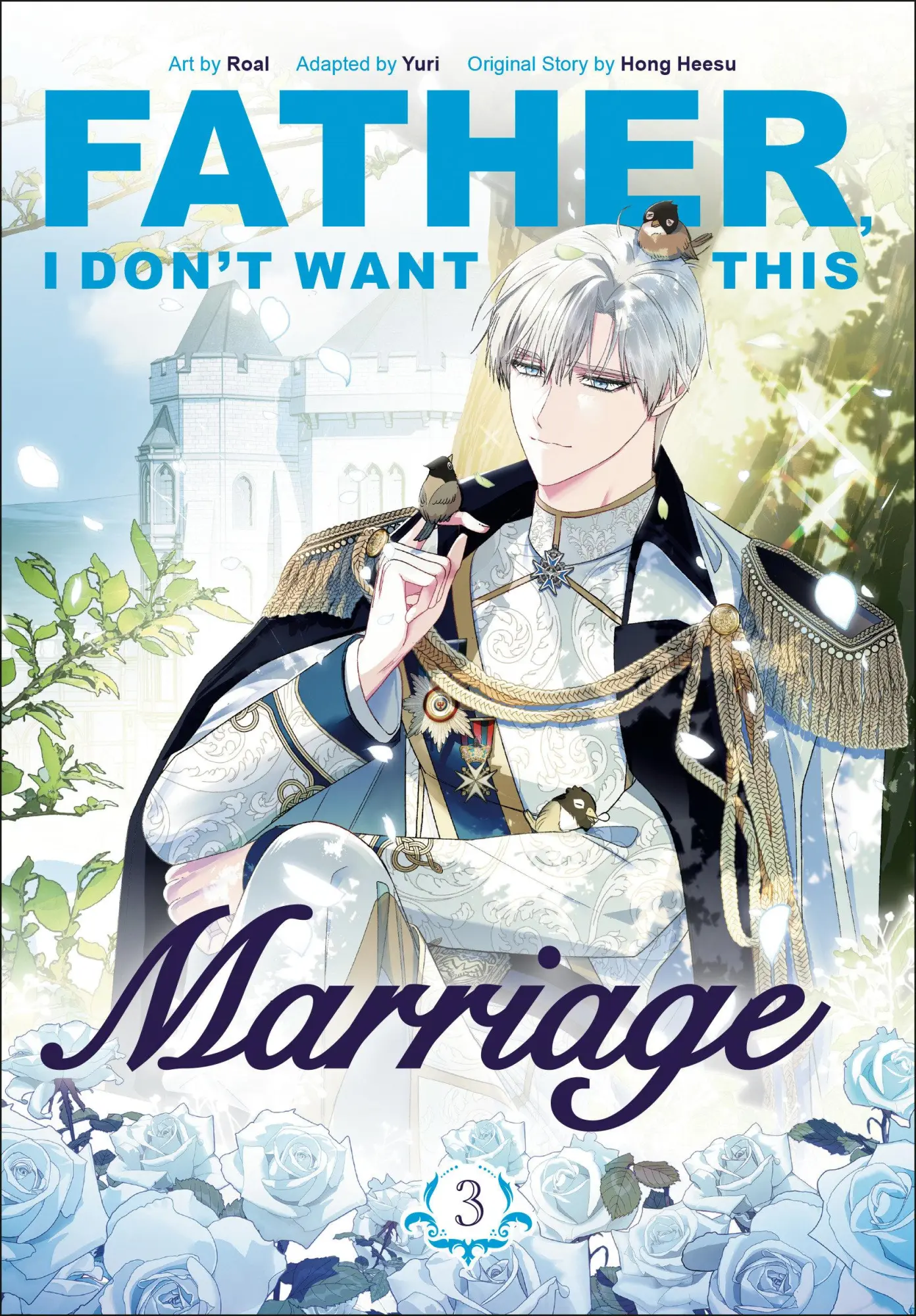 Random House Worlds Father, I Don't Want This Marriage, Volume 3