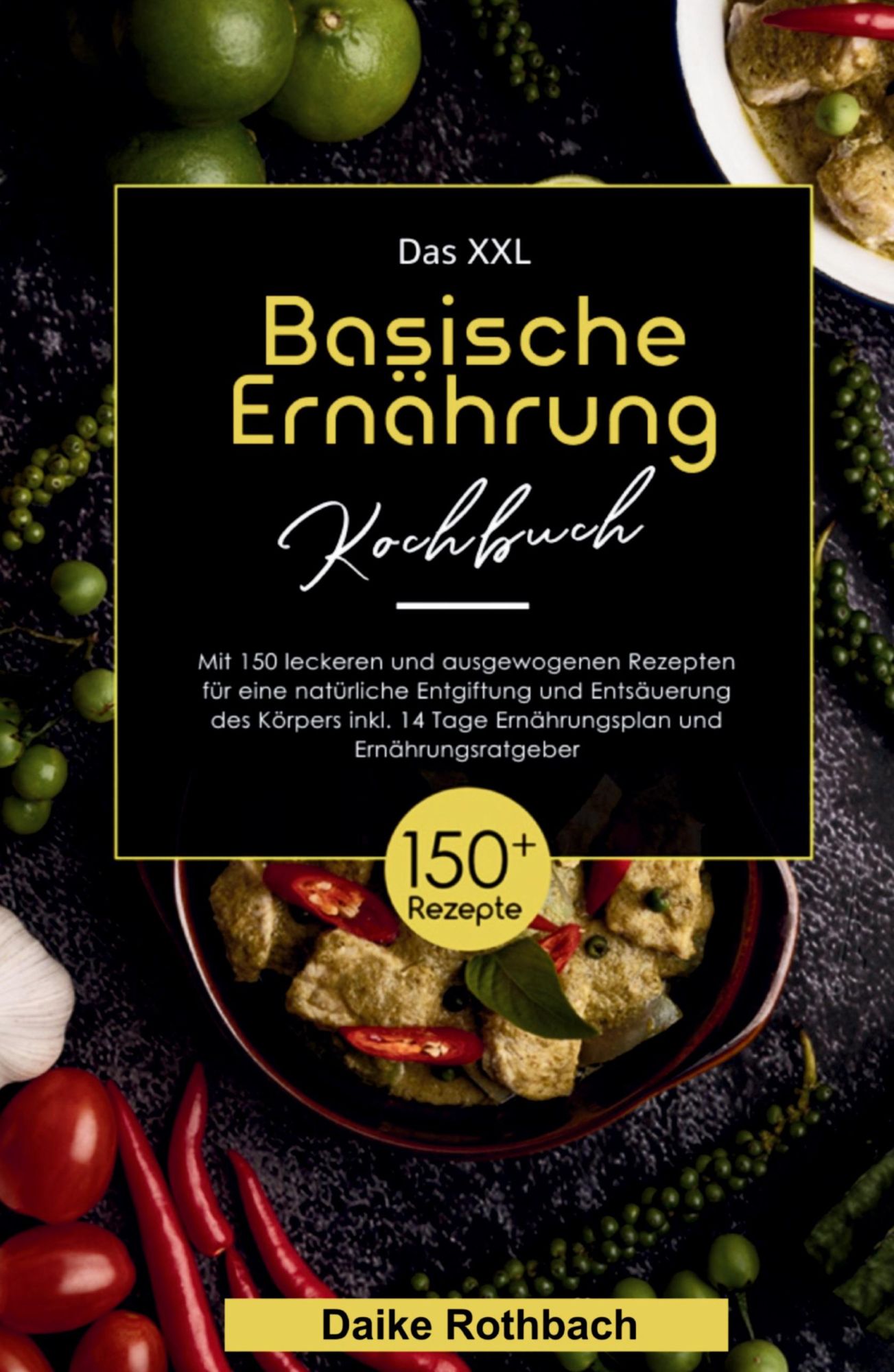 Cover: 9783347812222 | Das XXL Basische Ernährung Kochbuch! Inklusive 14 Tage...