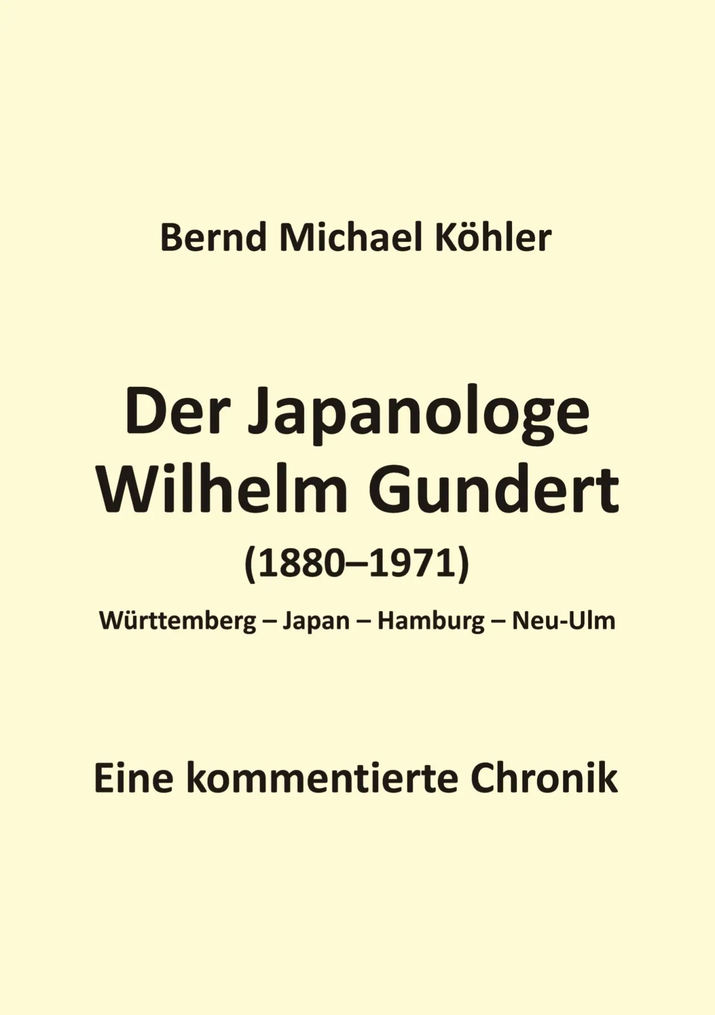 Cover: 9783384682222 | Der Japanologe Wilhelm Gundert | Eine kommentierte Chronik | Köhler